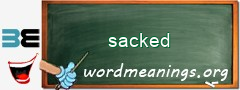 WordMeaning blackboard for sacked